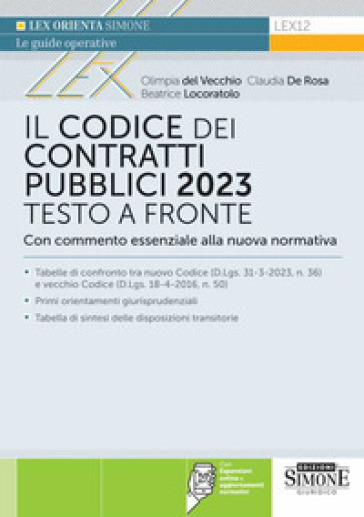 Il codice dei contratti pubblici 2023. Testo a fronte con commento essenziale alla nuova normativa. Con espansione online - Olimpia Del Vecchio - Claudia De Rosa - Beatrice Locoratolo