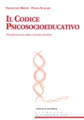 Il codice psicosocioeducativo. Prendersi cura della crescita emotiva