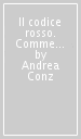 Il codice rosso. Commento organico alla legge 19 luglio 2019 n. 69 in materia di tutela delle vittime di violenza domestica e di genere