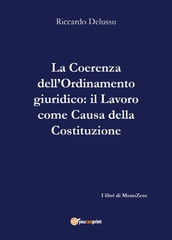 La coerenza dell Ordinamento: Il Lavoro come 