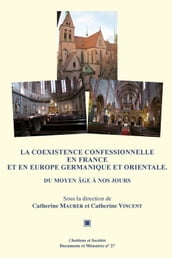 La coexistence confessionnelle en France et en Europe germanique et orientale