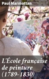 L École française de peinture (1789-1830)