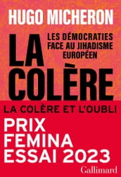 La colère et l oubli. Les démocraties face au jihadisme européen