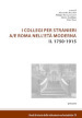 I collegi per stranieri a/e Roma nell età moderna. Vol. 2: 1750-1915