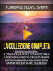 La collezione completa: La tua parola è una bacchetta magica-Il magico sentiero dell intuizione-Il gioco della vita (e come giocarlo)-La porta segreta del successo