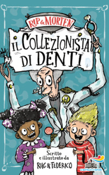 Il collezionista di denti. Rip & Morten - Rik Peters