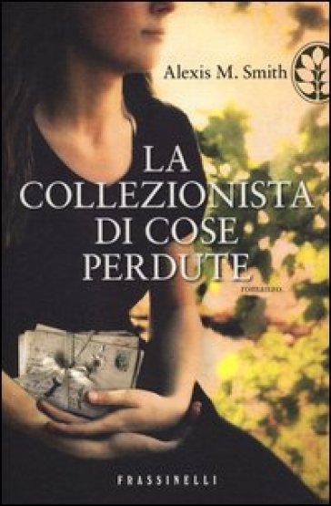 La collezionista di cose perdute - Alexis M. Smith