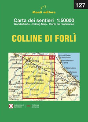 Le colline di Forlì. Ediz. integrale - Raffaele Monti