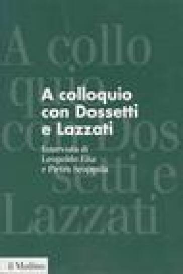 A colloquio con Dossetti e Lazzati. Intervista (19 novembre 1984) - Pietro Scoppola - Leopoldo Elia