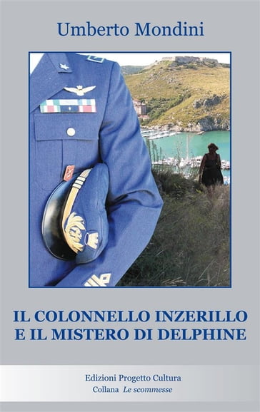 Il colonnello Inzerillo e il mistero di Delphine - Umberto Mondini