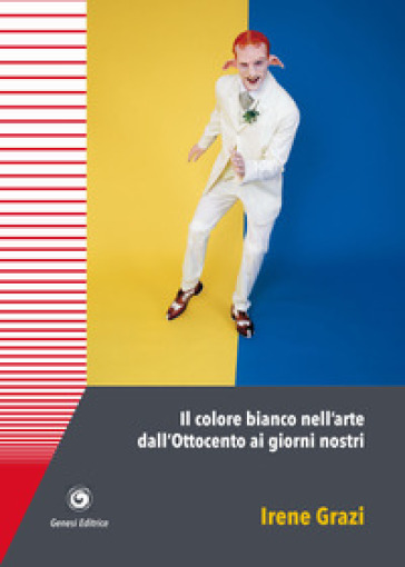 Il colore bianco nell'arte dall'Ottocento ai giorni nostri - Irene Grazi