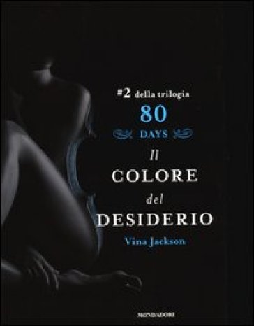 Il colore del desiderio. 80 days. Azzurro. 2. - Vina Jackson