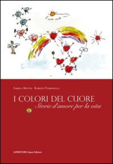 I colori del cuore. Storie d'amore per la vita