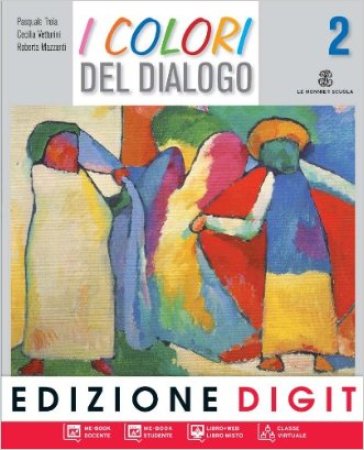 I colori del dialogo. Per la Scuola media. Con espansione online. 2. - Pasquale Troia - Cecilia Vetturini - R. Mazzanti