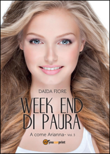 A come Arianna. Week end di paura - Daida Fiore