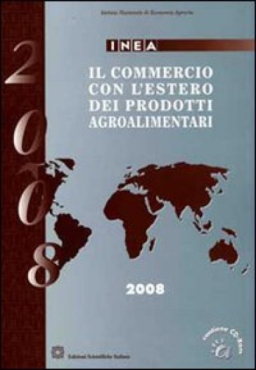 Il commercio con l'estero dei prodotti agroalimentari. Con CD-ROM