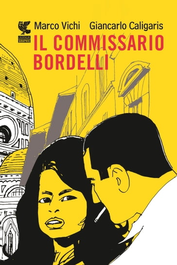 Il commissario Bordelli - Graphic novel - Caligaris Giancarlo - Marco Vichi