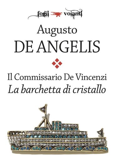 Il commissario De Vincenzi. La barchetta di cristallo - Augusto De Angelis