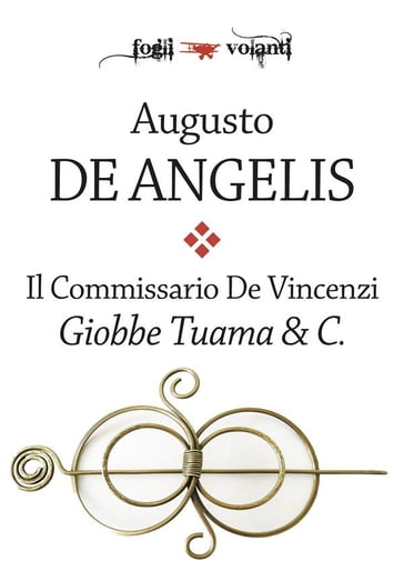 Il commissario De Vincenzi. Giobbe Tuama & C. - Augusto De Angelis