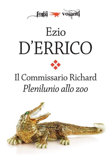 Il commissario Richard. Plenilunio allo zoo - Ezio D