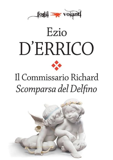 Il commissario Richard. Scomparsa del Delfino - Ezio D