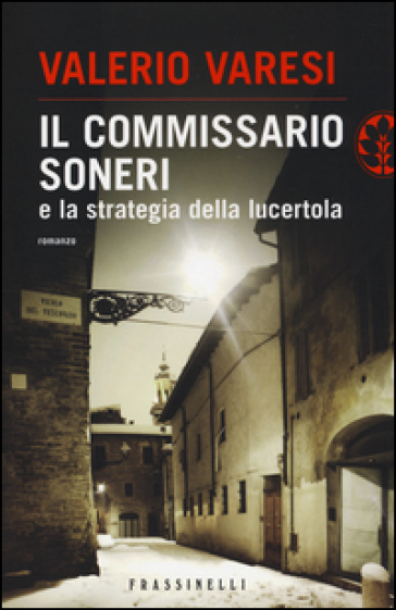 Il commissario Soneri e la strategia della lucertola - Valerio Varesi