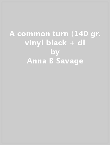 A common turn (140 gr. vinyl black + dl - Anna B Savage