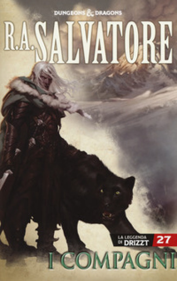 I compagni. La leggenda di Drizzt. Forgotten Realms. 27. - R. A. Salvatore