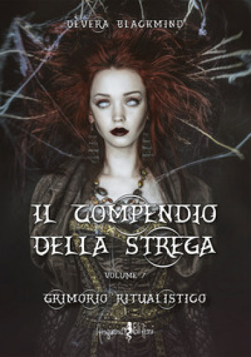 Il compendio della strega. 1: Grimorio ritualistico - Dèvera Blackmind