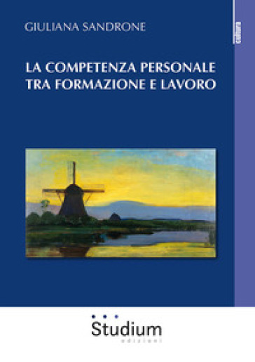 La competenza personale tra formazione e lavoro - Giuliana Sandrone