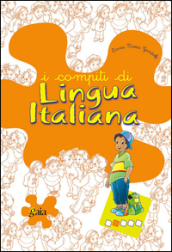 I compiti di lingua italiana. Per progredire. Per la 2ª classe elementare