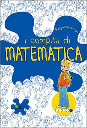 I compiti di matematica. Per potenziare. Per la 5ª classe elementare - Margherita Daneri