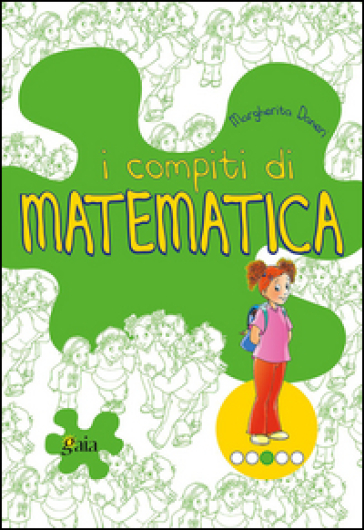 I compiti di matematica. Per scoprire. Per la 3ª classe elementare - Margherita Daneri