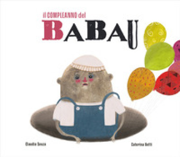 Il compleanno del Babau. Ediz. a colori - Claudia Souza