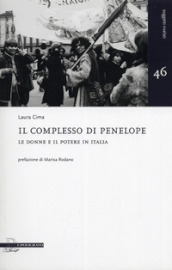 Il complesso di Penelope. Le donne e il potere in Italia