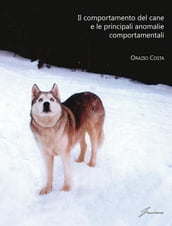 Il comportamento del cane e le principali anomalie comportamentali