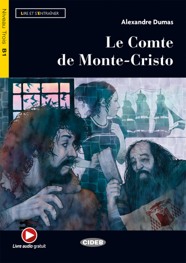 Le comte de Monte-Cristo. Livello B1. Con File audio scaricabile on line - Alexandre Dumas