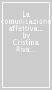 La comunicazione affettiva tra il bambino e i suoi partner