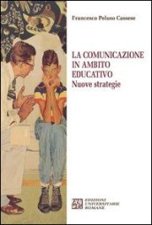 La comunicazione in ambito educativo. Nuove strategie