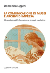 La comunicazione di musei e archivi d