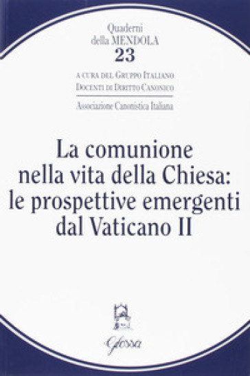 La comunione nella vita della Chiesa: le prospettive emergenti dal Vaticano II