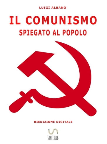 il comunismo spiegato al popolo - Luigi Albano