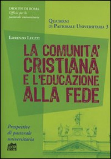 La comunità cristiana e l'educazione alla fede - Lorenzo Leuzzi