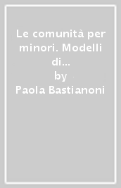 Le comunità per minori. Modelli di formazione e supervisione