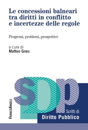 Le concessioni balneari tra diritti in conflitto e incertezze delle regole