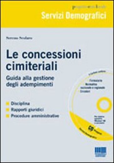 Le concessioni cimiteriali. Con CD-ROM - Sereno Scolaro