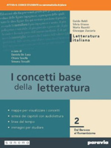 I concetti base della letteratura. Per le Scuole superiori. Con e-book. Con espansione online. Vol. 2 - Daniela De Luca - Lorenza Salvadori - Simona Terzulli