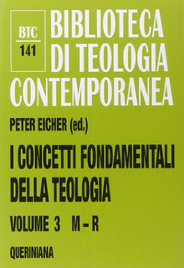 I concetti fondamentali della teologia. 3: M-R