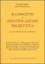 Il concetto di identificazione proiettiva. La sua nascita e la sua evoluzione