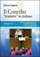Il concilio «tradotto» in italiano. 2.La Chiesa del Vaticano II negli Orientamenti e nei Convegni CEI (1965-2010)